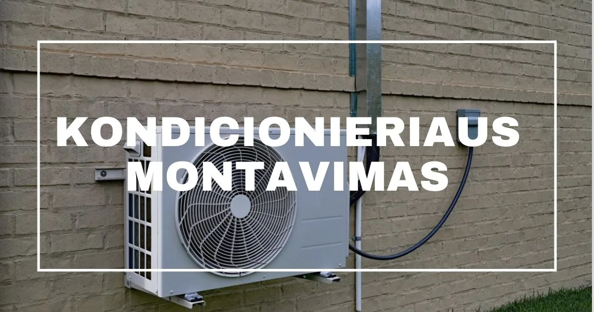 Kondicionieriaus montavimas name. Ar verta?