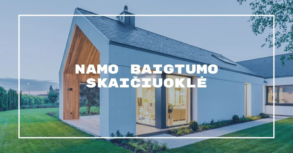 Namo baigtumo skaičiuoklė