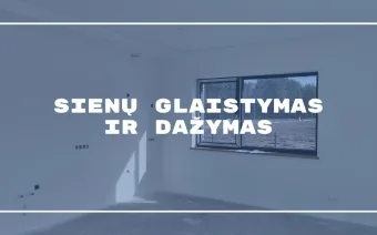 Sienų glaistymo ir dažymo kaina 2023. Dažome Tikkurila dažais!